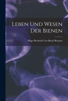 Leben Und Wesen Der Bienen 1016704925 Book Cover