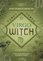 Virgo Witch: Unlock the Magic of Your Sun Sign 0738772852 Book Cover