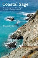 Coastal Sage: Peter Douglas and the Fight to Save California's Shore 0520296656 Book Cover