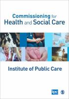 Commissioning for Health and Social Care 1446249255 Book Cover