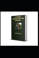 5 STORIE ROMANTICHE PER BAMBINI B0C51V7FWX Book Cover