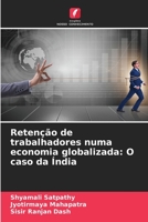 Retenção de trabalhadores numa economia globalizada: O caso da Índia 6206023435 Book Cover