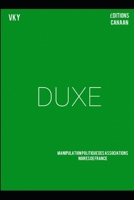 DUXE. Manipulation politique des associations noires de France B08B7DJGPS Book Cover