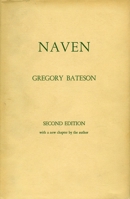 Naven: A Survey of the Problems suggested by a Composite Picture of the Culture of a New Guinea Tribe drawn from Three Points of View