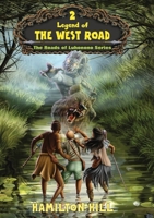 Legend of the West Road 0994377746 Book Cover