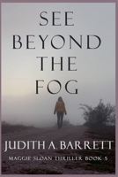 SEE BEYOND THE FOG 1953870171 Book Cover