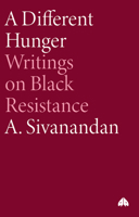 A Different Hunger: Writings on Black Resistance 0861043715 Book Cover