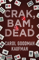 Crak, Bam, Dead (Mah Jong Mayhem) 4824182794 Book Cover