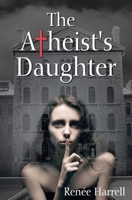 The Atheist's Daughter 0982922140 Book Cover