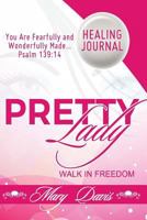 Pretty Lady Healing Journal 1530690471 Book Cover