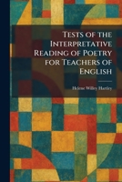 Tests of the Interpretative Reading of Poetry for Teachers of English 1026029414 Book Cover