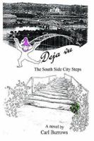 Deja Vu: The South Side City Steps 1418411221 Book Cover