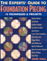 The Experts' Guide to Foundation Piecing: 15 Techniques and Projects 1571203621 Book Cover