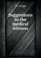 Suggestions to the Medical Witness 0469600705 Book Cover