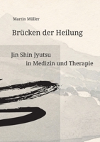 Brücken der Heilung: Jin Shin Jyutsu in Medizin und Therapie (German Edition) 3384444329 Book Cover