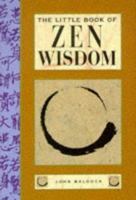 The Little Book of Zen Wisdom (Little Books) 1852305630 Book Cover