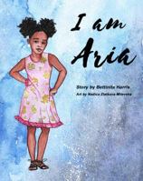 I am Aria (Sisters for Life, Best Friends Forever) 0578469162 Book Cover