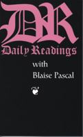 Daily Readings with Blaise Pascal 0872432122 Book Cover