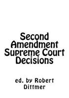 Second Amendment Supreme Court Decisions 1515206807 Book Cover