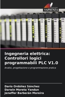 Ingegneria elettrica: Controllori logici programmabili PLC V1.0 6205263521 Book Cover
