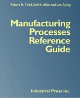 Manufacturing Processes Reference Guide 0831130490 Book Cover