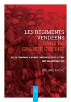 Les régiments vendéens dans la Grande Guerre (French Edition) 2813814210 Book Cover