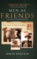 Men As Friends: From Cicero to Svevo to Cataldo 164663991X Book Cover