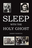 Sleep with the Holy Ghost 1035835479 Book Cover