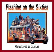 Flashing on the Sixties 0877014655 Book Cover