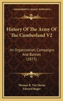 History Of The Army Of The Cumberland V2: Its Organization, Campaigns And Battles 0548642680 Book Cover