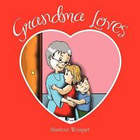 Grandma Loves 1453512403 Book Cover