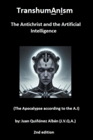TranshumAnIsm: The Antichrist and the Artificial Intelligence (The Apocalypse according to the A.I) B0CSM4C3SY Book Cover