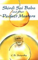 Shirdi Sai Baba and Other Perfect Masters 8120723848 Book Cover