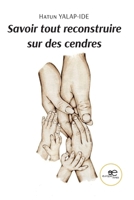 Savoir tout reconstruire sur des cendres B0DCDH4ZWY Book Cover
