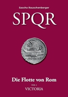 SPQR - Die Flotte von Rom: Teil 1 - Victoria 375627926X Book Cover