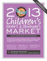 2013 Children's Writer's & Illustrator's Market 1599635992 Book Cover