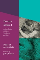 De vita Mosis (Book I): An Introduction with Text, Translation, and Notes 1481316737 Book Cover