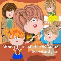 When The Longhorns Came B09RNL46X9 Book Cover