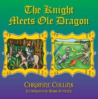 The Knight Meets Ole Dragon 1432741284 Book Cover