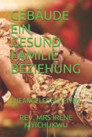 Geb�ude Ein Gesund Familie Beziehung: Eheangelegenheiten B08F6JZBM2 Book Cover