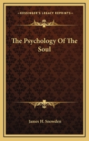 The Psychology Of The Soul 1425470343 Book Cover