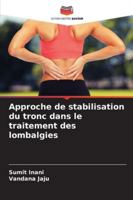 Approche de stabilisation du tronc dans le traitement des lombalgies (French Edition) 6208880971 Book Cover
