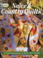 Naive and Country Quilts 1876490004 Book Cover