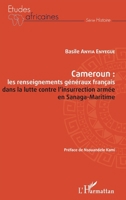 Cameroun : les renseignements généraux français dans la lutte contre l'insurrection armée en Sanaga-Maritime (Études Africaines) (French Edition) 2343210659 Book Cover