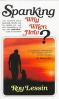 Spanking: Why, When, How 0871234947 Book Cover