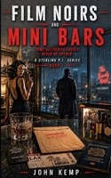 Film Noirs and Mini Bars (A Sterling P.I. Series) B0CNXQ1CD7 Book Cover