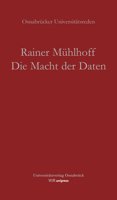 Die Macht Der Daten: Warum Kunstliche Intelligenz Eine Frage Der Ethik Ist 3847115529 Book Cover