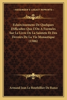 Eclaircissemens De Quelques Difficultez Que L’On A Forme’es Sur Le Livre De La Saintete Et Des Devoirs De La Vie Monastique (1586) 1166069338 Book Cover