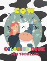Cow Coloring Book For Toddlers: Animal Coloring for boy, girls, kids B09BGN595K Book Cover