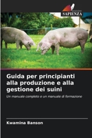 Guida per principianti alla produzione e alla gestione dei suini (Italian Edition) 6208193710 Book Cover